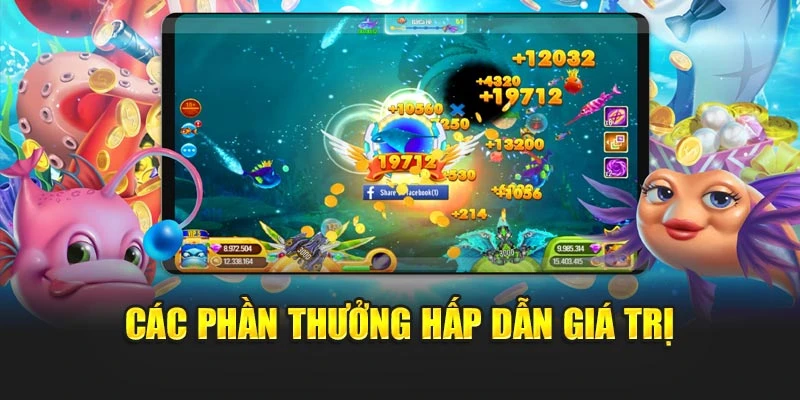 Các phần thưởng hấp dẫn giá trị